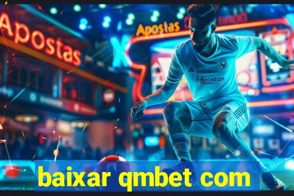 baixar qmbet com